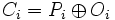 C_i=P_i\oplus O_i