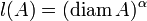 l(A)=(\mathrm{diam}\,A)^\alpha