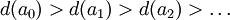 d(a_0)&amp;gt;d(a_1)&amp;gt;d(a_2)&amp;gt;\dots