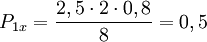 P_{1x} = {2,5 \cdot 2 \cdot 0,8 \over 8} = 0,5 