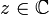 z\in\mathbb C