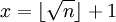 x=\mathcal{b}\sqrt{n}\mathcal{c}+1