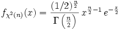 f_{\chi^2(n)}(x) = \frac{(1/2)^{n \over 2}}{\Gamma\left({n \over 2}\right)}\, x^{{n \over 2} - 1}\, e^{-\frac{x}{2}}
