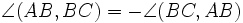 \angle(AB,BC)=-\angle(BC,AB)