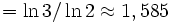 =\ln3/\ln2\approx 1,585