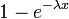 1 - e^{-\lambda x}\,