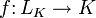 f\colon L_K\to K