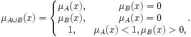 \mu_{A\cup B}(x) = \left\{\begin{matrix} \mu_A(x), &amp;amp; \mu_B(x)=0 
\\  \mu_B(x), &amp;amp;  \mu_A(x)=0
\\  1, &amp;amp;  \mu_A(x)&amp;lt;1,\mu_B(x)&amp;gt;0,
 \end{matrix}\right.\!.