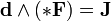 \bold{d} \wedge ({*\textbf{F}}) = \textbf{J}