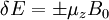 \! \delta E = \pm \mu_z B_0
