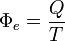\Phi_e=\frac{Q}{T}