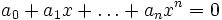 a_0+a_1x+\dots+a_nx^n=0