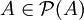 A\in \mathcal P(A)