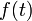 ~f(t)