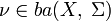\nu\in ba(X,\;\Sigma)