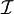 ~\mathcal{I}