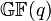 \mathbb{GF}(q)