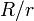 {R}/{r}\;