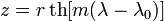 z = r \,\operatorname{th}[m (\lambda-\lambda_0)]