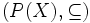 (P(X),\subseteq)