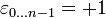 \varepsilon_{0\ldots n-1}=+1
