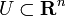 U \subset \mathbf{R}^n