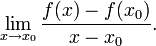 \lim\limits_{x \to x_0} \frac{f(x) - f(x_0)}{x - x_0}.