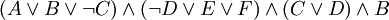 (A \or B \or \neg C) \and (\neg D \or E \or F) \and (C \or D) \and B