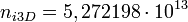 n_{i3D} = 5,272198 \cdot 10^{13} \ 