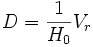 D = \frac{1}{H_0}V_r