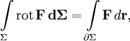 \int\limits_{\Sigma}\operatorname{rot}\, \mathbf{F} \, \mathbf{d\Sigma} = \int\limits_{\partial\Sigma} \mathbf{F}\, d \mathbf{r},