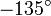 -135^\circ
