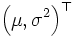 \left(\mu,\sigma^2\right)^{\top}