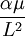\frac{\alpha \mu}{L^{2}}