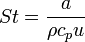 St = \frac{a}{\rho c_p u}