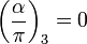 \left(\frac{\alpha}{\pi}\right)_3=0