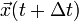 \vec{x}(t + \Delta t)