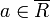 a\in \overline{R}