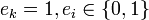 e_{k}=1, e_{i} \in \{ 0,1 \}