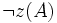 \lnot z(A)