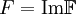 F=\operatorname{Im} \mathbb{F}