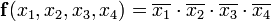 \mathbf{f}({x_1},{x_2},{x_3},{x_4})=\overline{x_1}\cdot\overline{x_2}\cdot\overline{x_3}\cdot\overline{x_4}