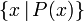 \{x\,|\,P(x)\}