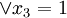 \vee{x_3}=1