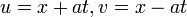 u=x+at, v=x-at\quad