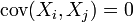 \operatorname{cov}(X_i,X_j)=0