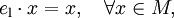e_{\mathrm{l}} \cdot x = x, \quad \forall x \in M,