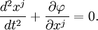 { d^2x^j\over dt^2}+{\partial\varphi\over\partial x^j\,}=0.