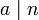 a\mid n