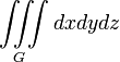 \iiint\limits_{G}{dxdydz}